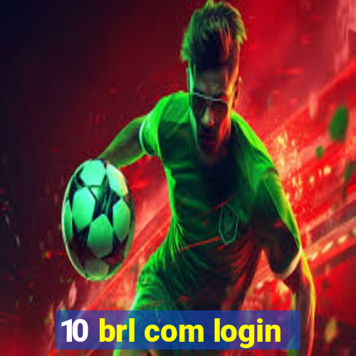 10 brl com login